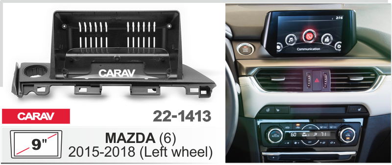 Переходная рамка CARAV 22-1413 для Mazda 6 2015-2018 под магнитолу на Андроид с экраном 9"