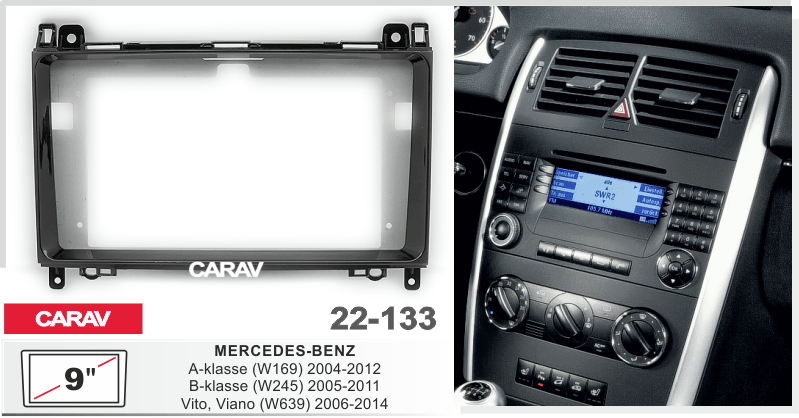 Переходная рамка CARAV 22-133 для Mercedes A-Class B-Class Vito/Viano W639 под магнитолу на Андроид с экраном 9"